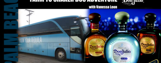 06/22/15 “Farm to Shaker Bus Adventure” with Don Julio